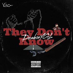 They Don't Know (Explicit)