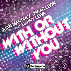 With or Without You (feat. Danny Leiva)