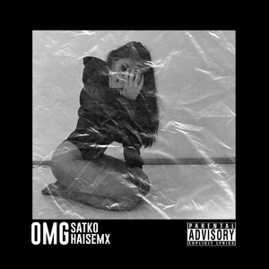 OMG! (feat. Haisemx) [Explicit]