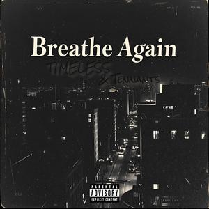 Breathe Again (feat. Tennants) [Explicit]