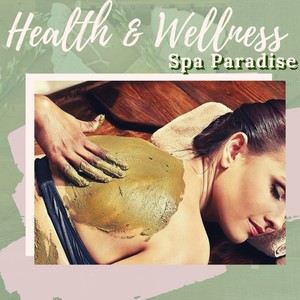 Health & Wellness - Spa Paradise