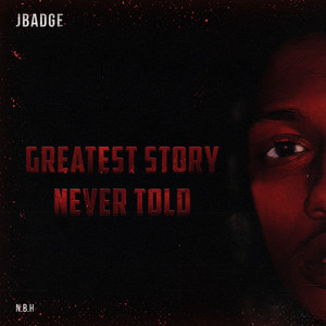 Greatest Story Never Told (Explicit)