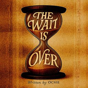 The Wait Is Over (Explicit)