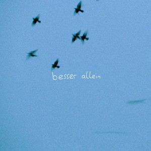 besser allein