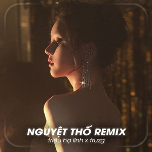 Nguyệt Thố (Remix)