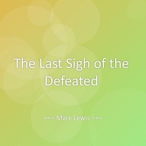 The Last Sigh of the Defeated
