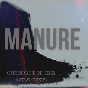 Manure (feat. EZ $tACKS) [Explicit]