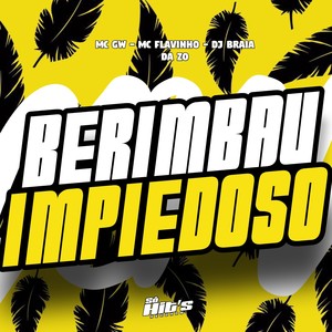 Berimbau Impiedoso (Explicit)