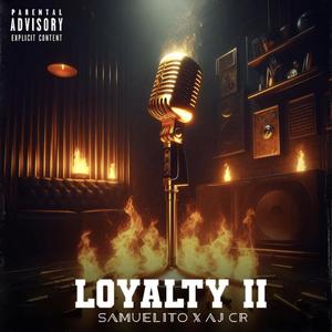 LOYALTY II