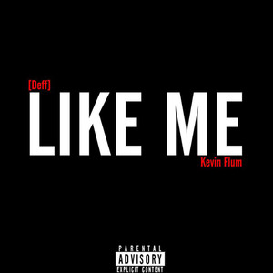 Like Me (Explicit)