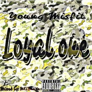 Loyal One (Explicit)