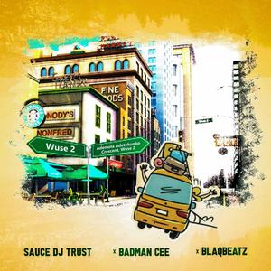 Wuse 2 (feat. Badman cee & Blaqbeatz) (Explicit)