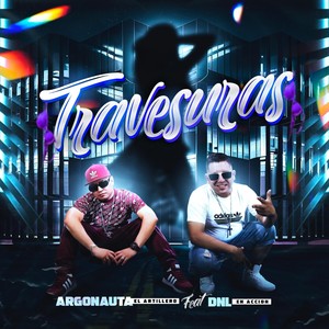 Travesuras (feat. Dnl En AccioN) (Explicit)