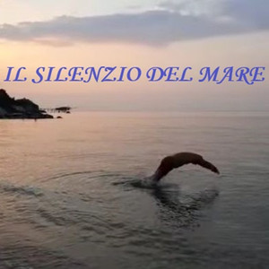 IL SILENZIO DEL MARE