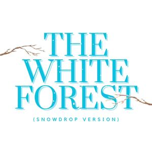 The White Forest (Snowdrop Version)