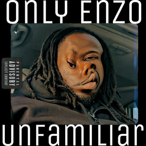 Unfamiliar (Explicit)