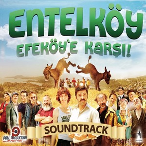 Entelköy Efe Köye Karşı (Original Motion Picture Soundtrack)