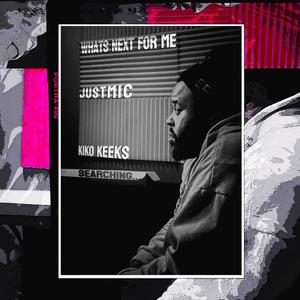 Whats Next For Me (feat. Kiko Keeks)