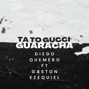 Ta to gucci Guaracha (feat. gaston ezequiel)