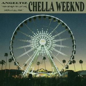 Chella Weekend (Explicit)