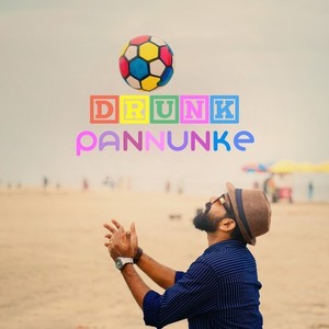 Drunk Pannunke