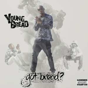 Got Bread? (Explicit)