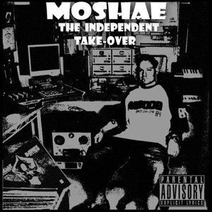 Moshae Music Presents: the Independent Take-Over (8Th Year Anniversary)