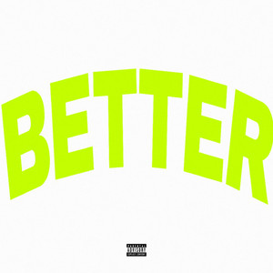 Better (Explicit)