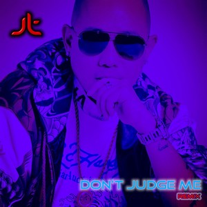 Don't Judge Me (Remix)