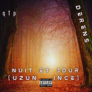 Nuit et Jour (Uzun Ince) [Explicit]