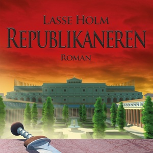 Republikaneren - Demetrios-serien 3 (uforkortet)