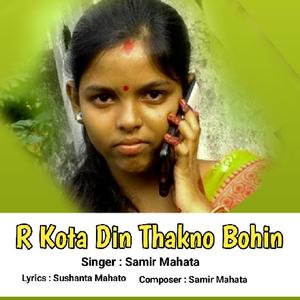 R Kota Din Thakno Bohin