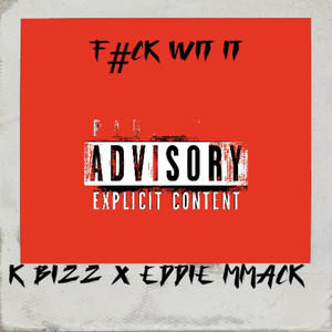 **** Wit It (feat. EDDIE MMACK) [Explicit]