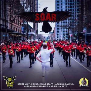 SOAR (feat. Eagle Staff Marching Ravens, Alexandra Fresquez & Philly Alto)