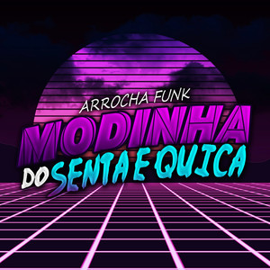 Modinha do Senta e Quica (Explicit)