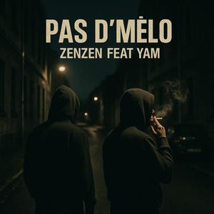 PAS D'MÉLO (feat. YAM) (Explicit)