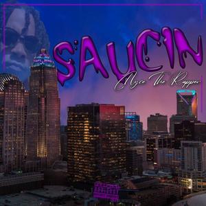 Saucin' (Explicit)