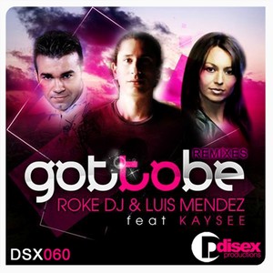 Got To Be (Remixes 2010)