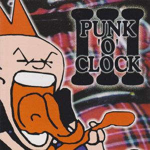 Punk-O-Clock III (Explicit)