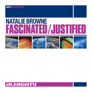 Natalie Browne - Fascinated / Justified