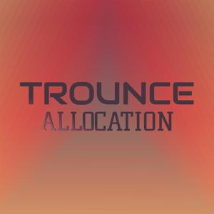 Trounce Allocation