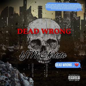 Dead Wrong (Explicit)