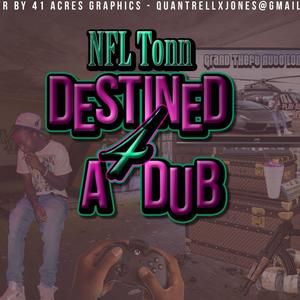 Destined 4 A Dub (Explicit)