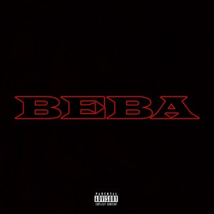 Beba (Explicit)