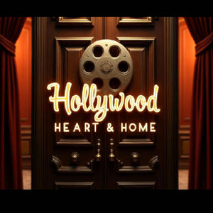 Hollywood, Heart & Home