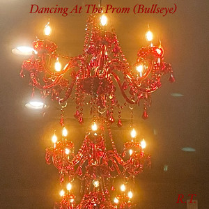 Dancing At The Prom (Bullseye) (Explicit)