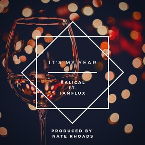 It's My Year (feat. Iamflux)