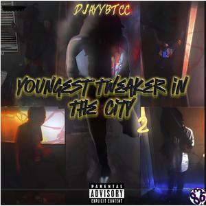 Youngest Tweaker In The City 2 (Explicit)