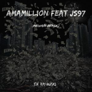 Amamillion (feat. JS97) [Nkwari Version]