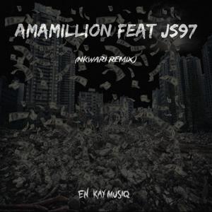 Amamillion (feat. JS97) (Nkwari Version)